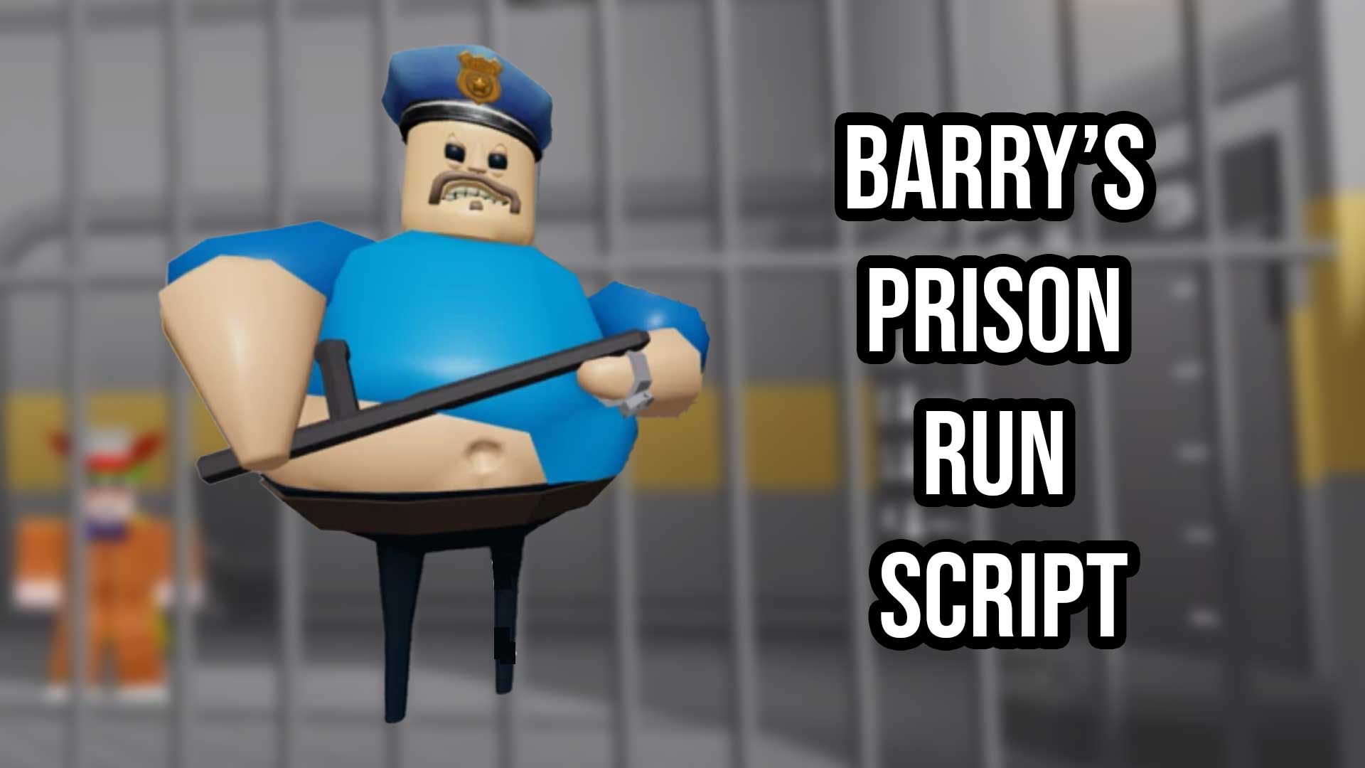 Barry's Prison Run Script